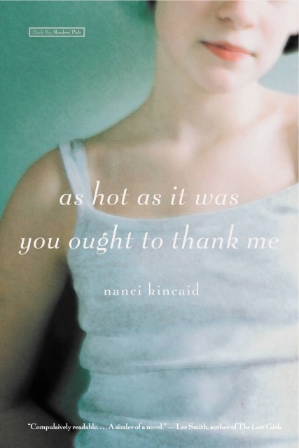 As Hot as It Was You Ought to Thank Me
