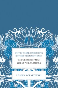 Why Is There Something Rather Than Nothing?