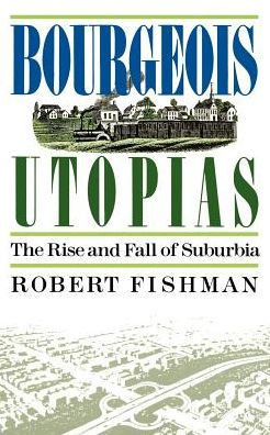 Bourgeois Utopias
