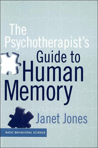 The Psychotherapist’s Guide To Human Memory