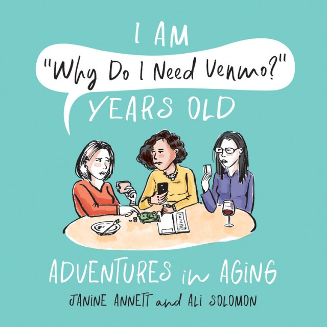 I Am “Why Do I Need Venmo?” Years Old