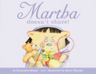 Martha doesn’t share!
