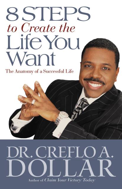 8 Steps to Create the Life You Want