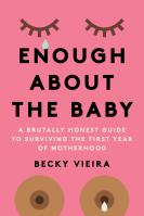 Enough About the Baby