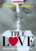 Seventeen Real Girls, Real-Life Stories: True Love