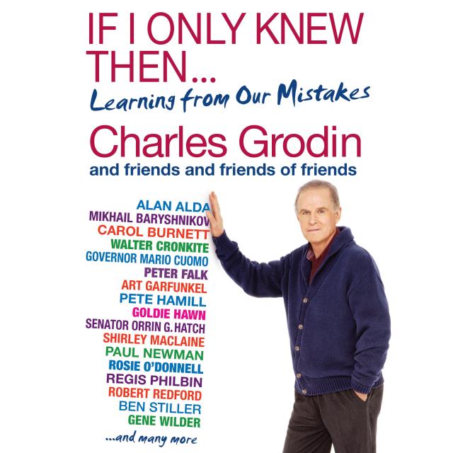 If I Only Knew Then…
