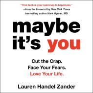 Maybe It’s You