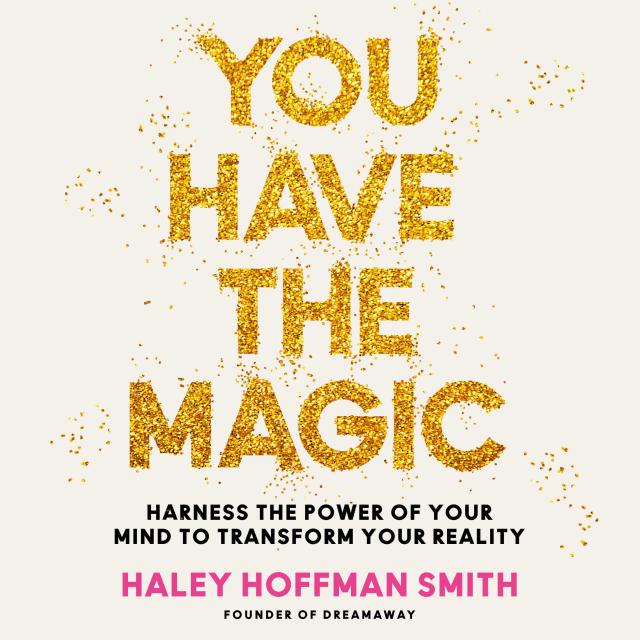 You Have the Magic