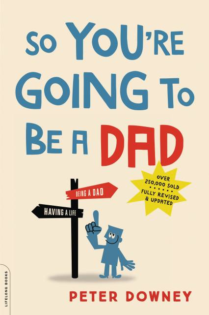 So You’re Going to Be a Dad, revised edition
