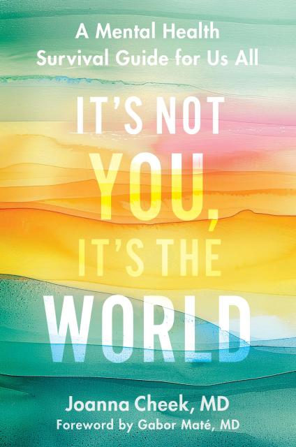 It’s Not You, It’s the World