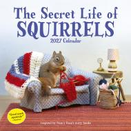 Secret Life of Squirrels Wall Calendar 2027