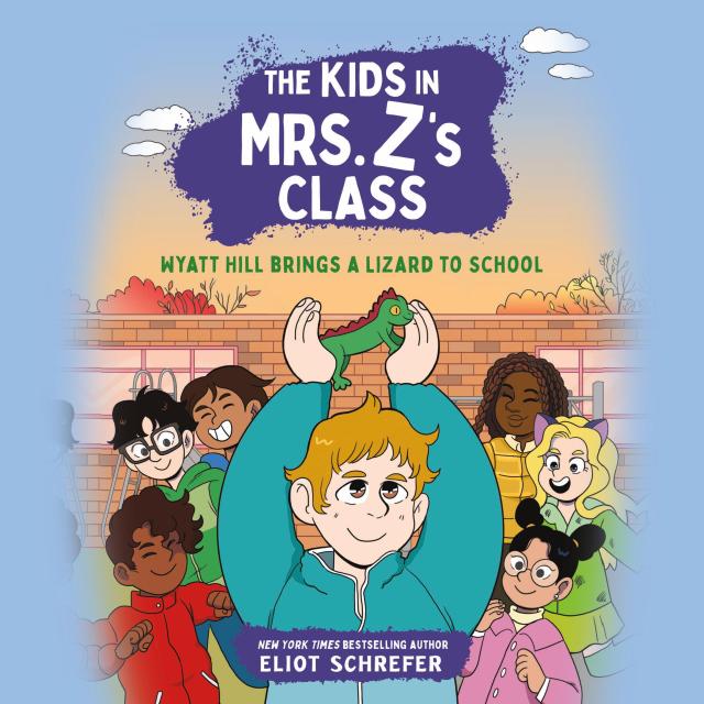 The Kids in Mrs. Z’s Class: Wyatt Hill Brings a Lizard to School