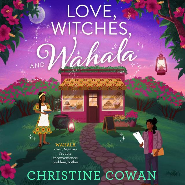 Love, Witches, and Wahala