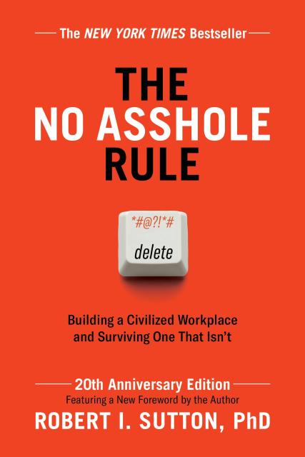 The No Asshole Rule (20th Anniversary Edition)