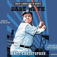 Great Americans in Sports: Babe Ruth